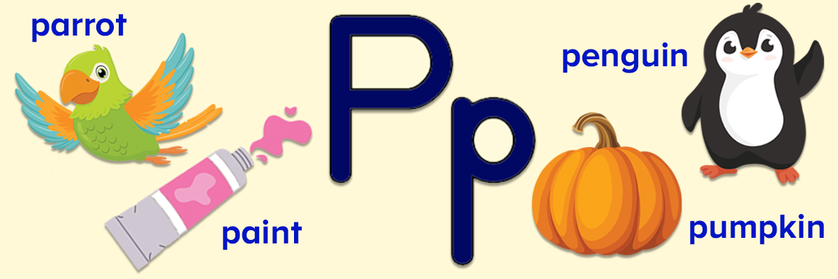 Letter P word lists for kids from ABCmouse.com. Parrot, paint, penguin, pumpkin. 