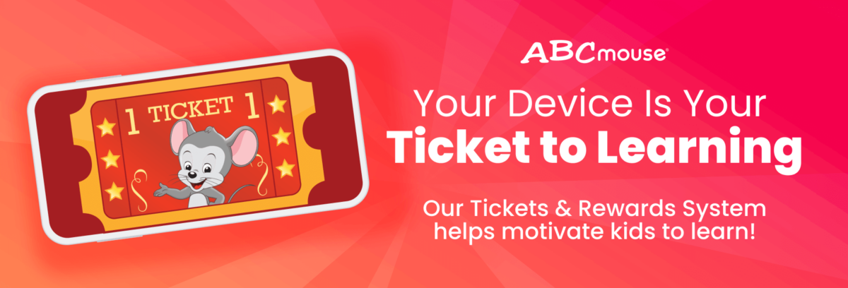 ABCmouse tickets to motivate young learners. 