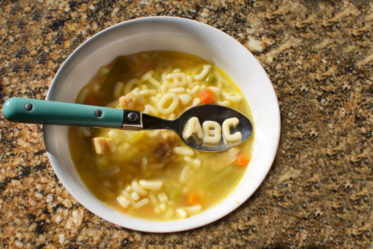 Alphabet soup. 