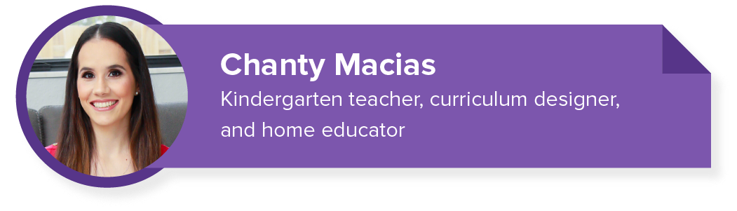 Chanty Macias, kindergarten teacher, curriculum designer, and home educator. 