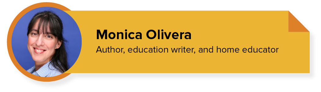 Monica Olivera Author, education writer, and home educator.