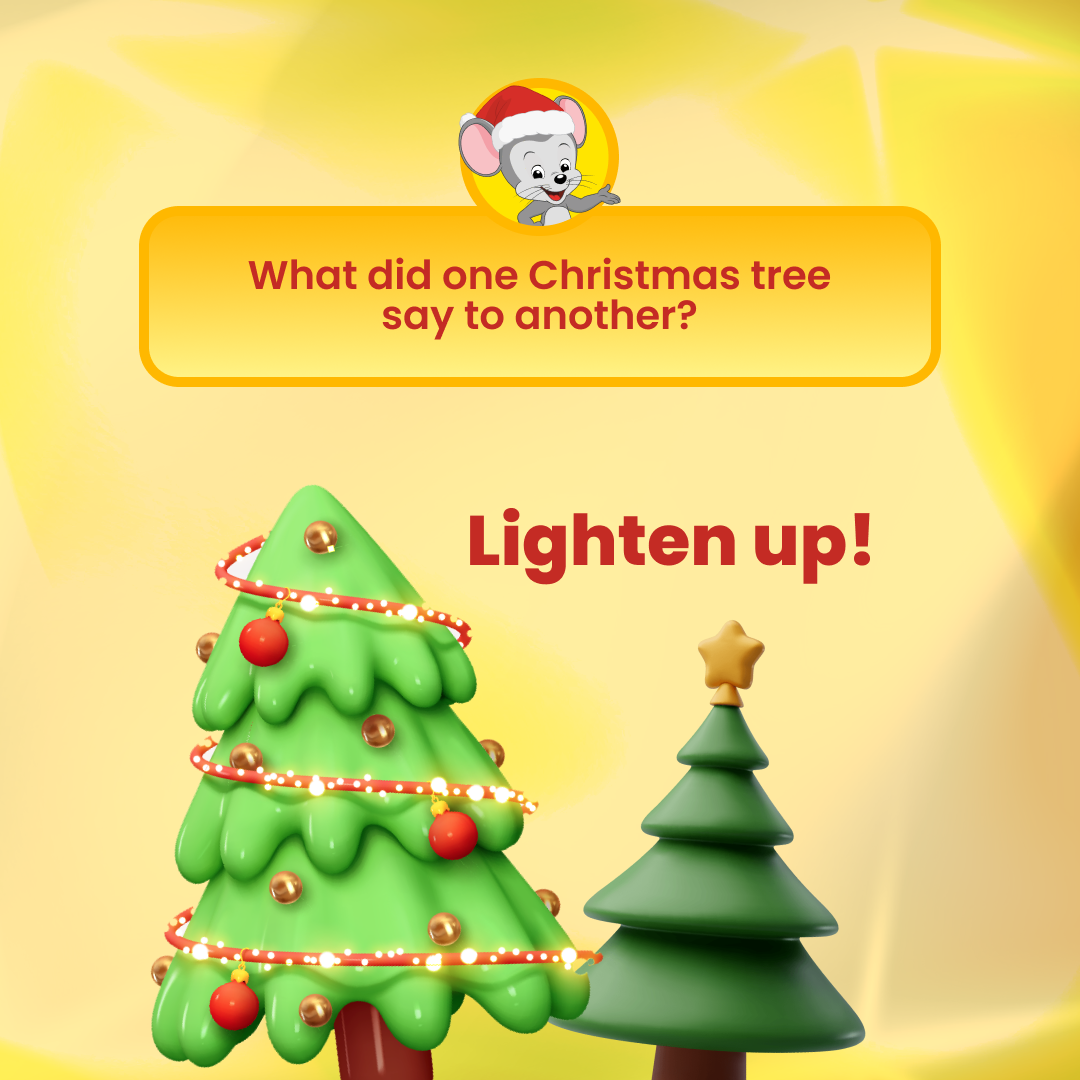 Colorful illustration of the Christmas Joke: What did one Christmas Tree say to the other? Lighten up! 