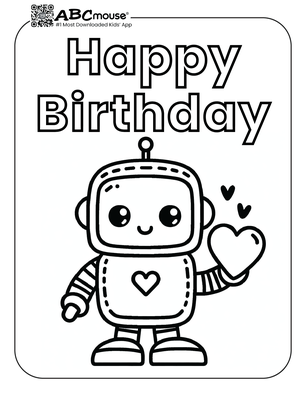 Free printable Happy Birthday robot coloring page for kids from ABCmouse.com. 