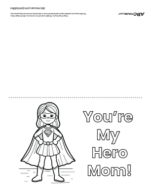 A free printable mothers day coloring card for kids with mom dressed as a super hero, and block letters that say 'You're my hero mom'. 